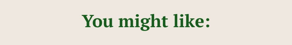You might like: