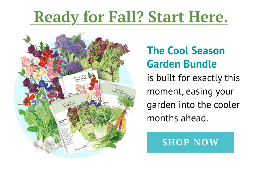  Ready for Fall? Start Here. The Cool Season Garden Bundle is built for exactly this moment, easing your garden into the cooler months ahead.
